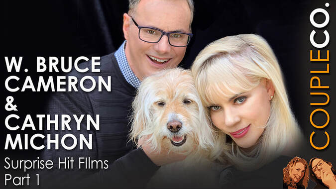 W. Bruce Cameron & Cathryn Michon of A Dog's Purpose on the CoupleCo podcast for couple entrepreneurs